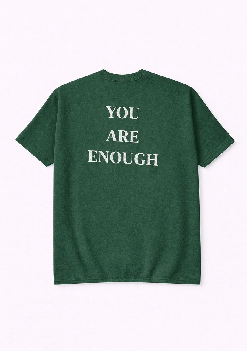 You Are Enough Tees