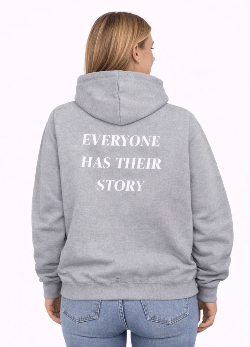 Everyone Has Their Story Hoodie
