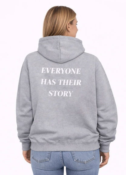 Everyone Has Their Story Hoodie