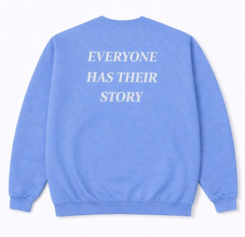 Everyone Has Their Story Sweater