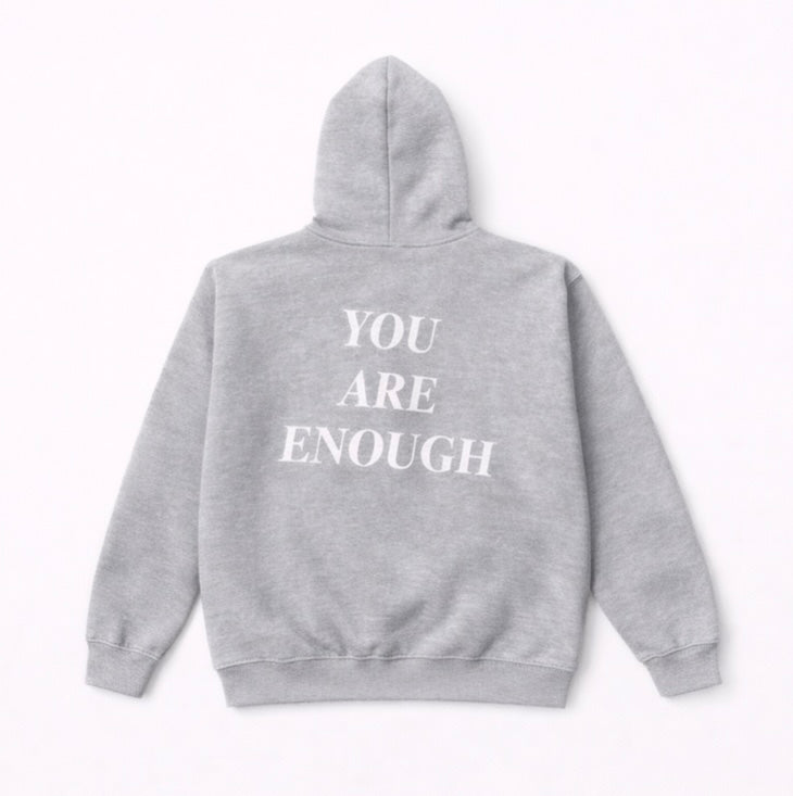 You Are Enough Hoodies