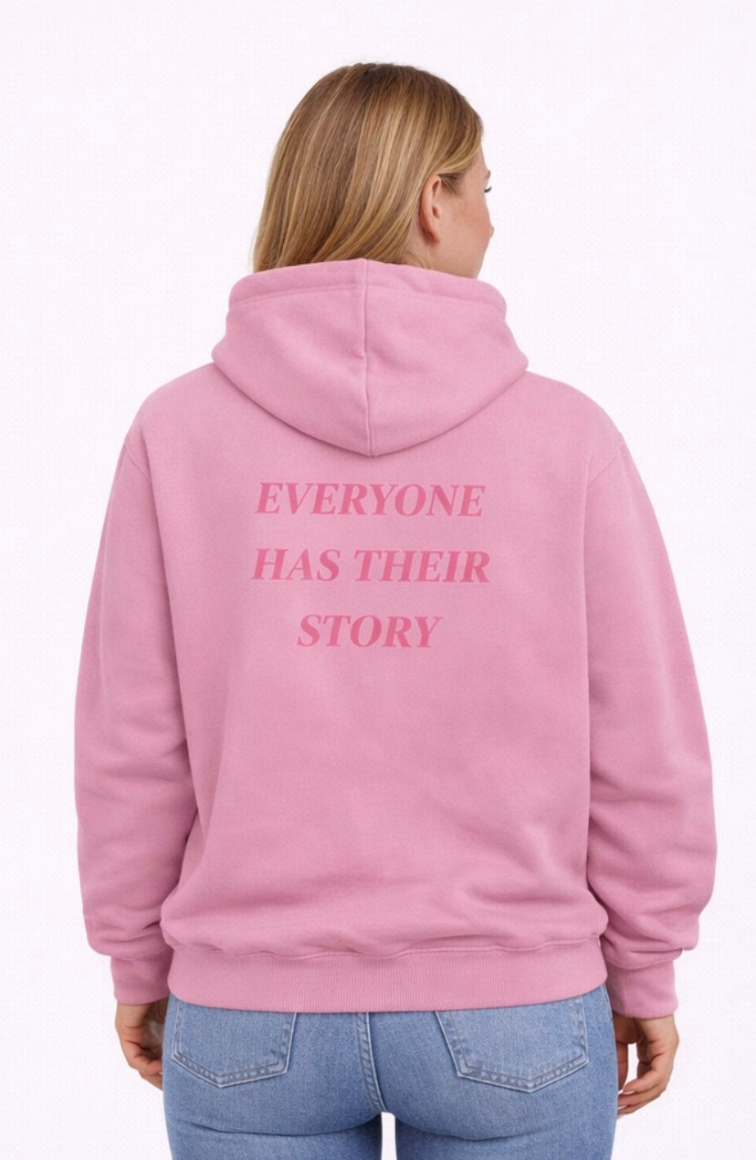 Everyone Has Their Story Hoodie