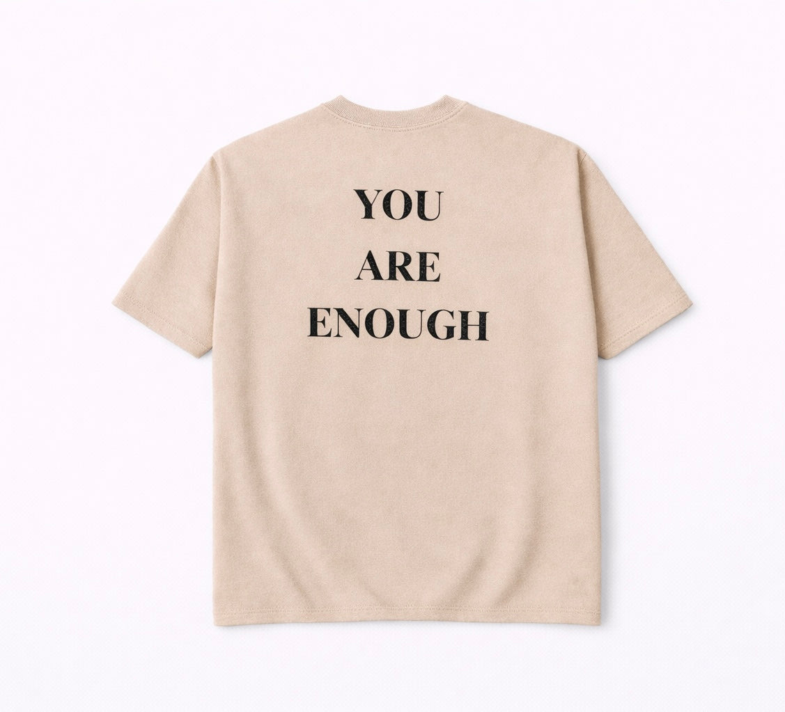 You Are Enough Tees