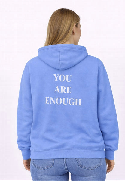You Are Enough Hoodies