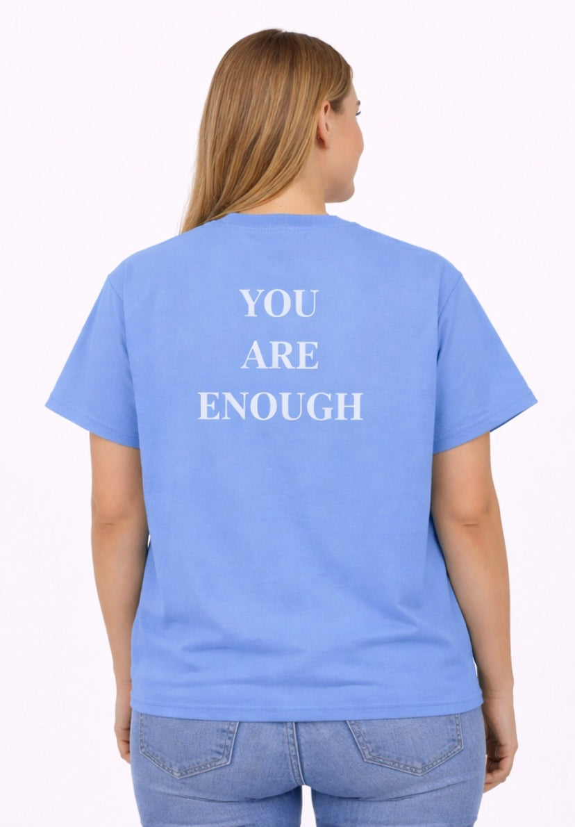 You Are Enough Tees