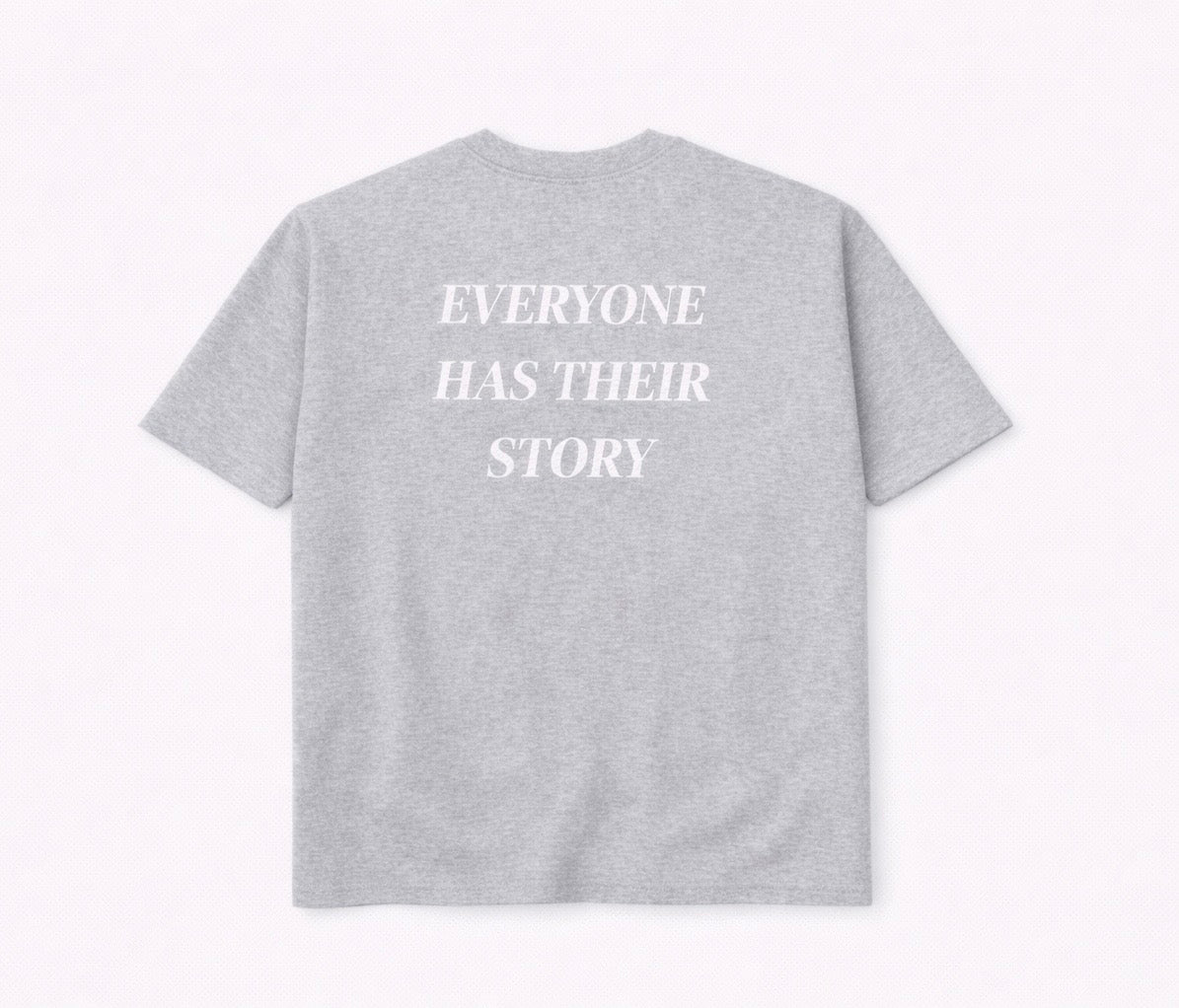 Everyone Has Their Story Tees