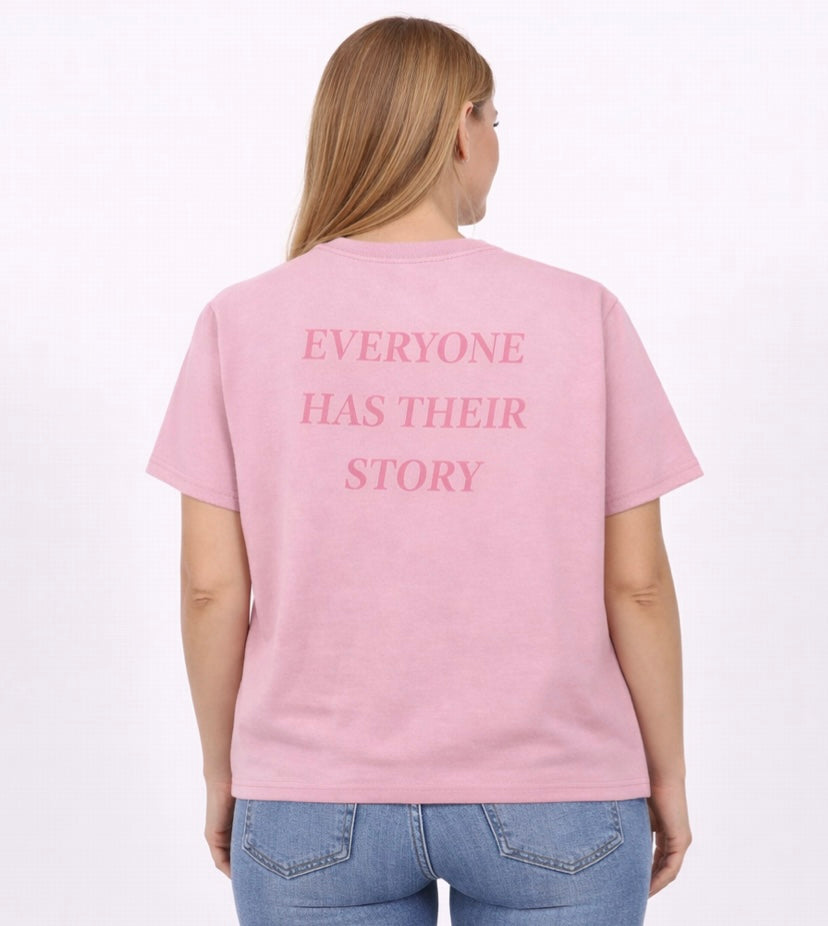 Everyone Has Their Story Tees