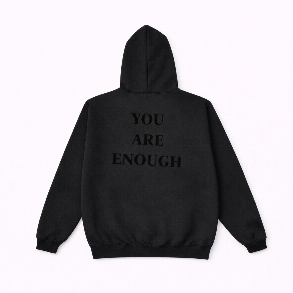 You Are Enough Hoodies