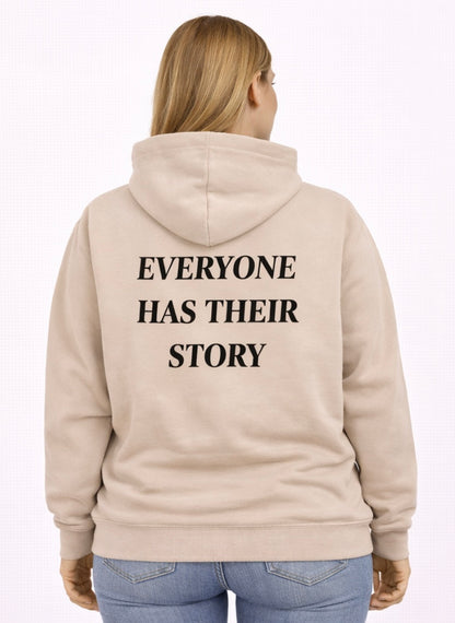 Everyone Has Their Story Hoodie