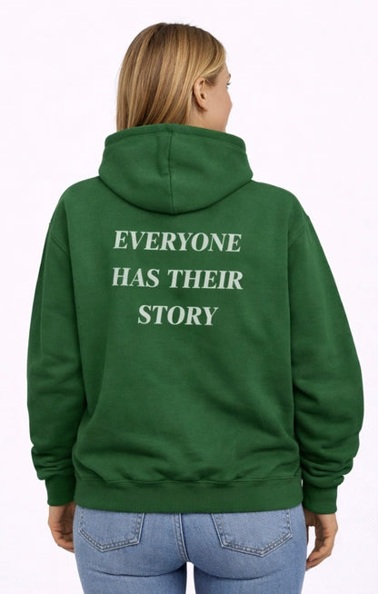 Everyone Has Their Story Hoodie