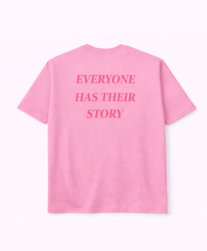 Everyone Has Their Story Tees