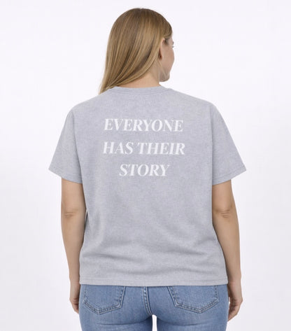 Everyone Has Their Story Tees