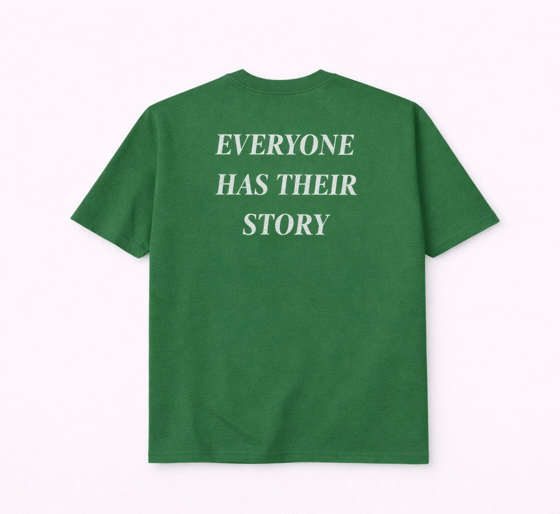 Everyone Has Their Story Tees