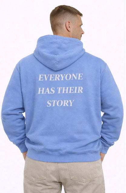 Everyone Has Their Story Hoodie