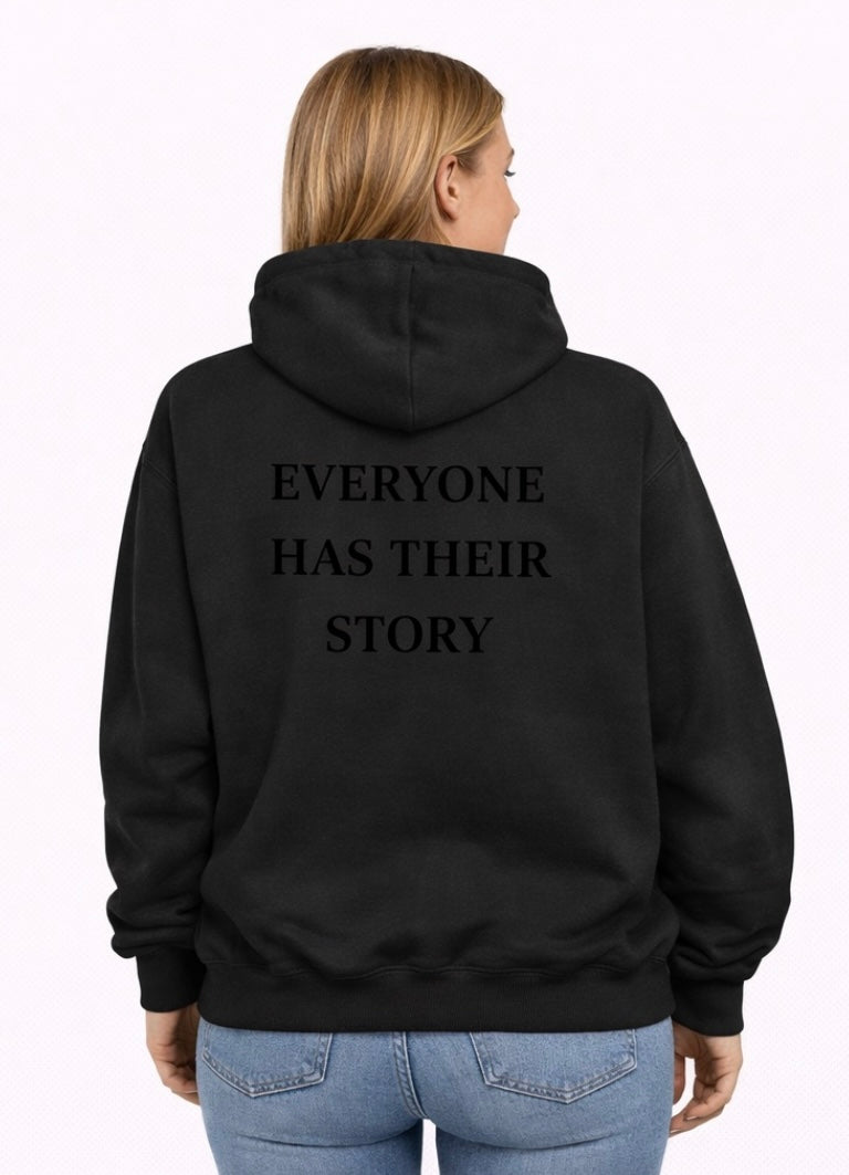 Everyone Has Their Story Hoodie