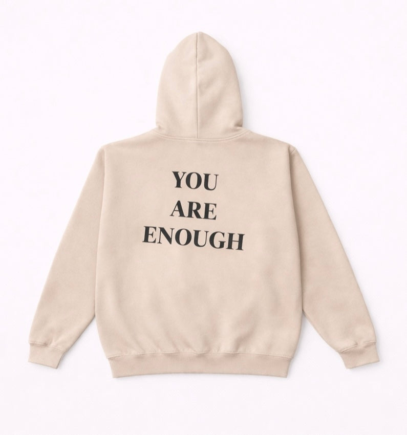 You Are Enough Hoodies