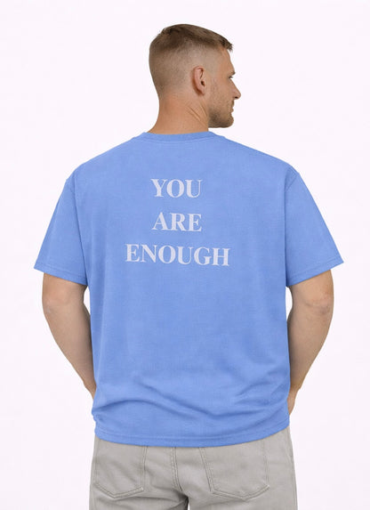 You Are Enough Tees