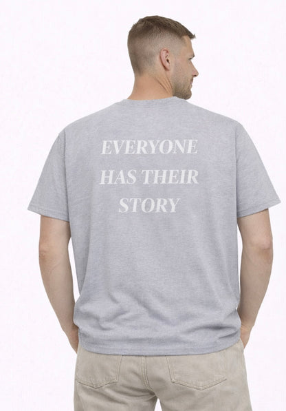 Everyone Has Their Story Tees