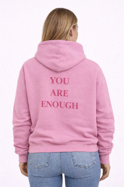 You Are Enough Hoodies