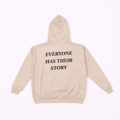 Everyone Has Their Story Hoodie