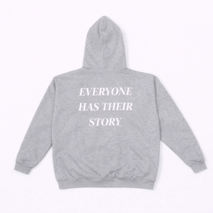 Everyone Has Their Story Hoodie